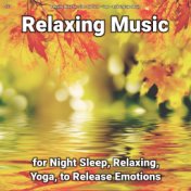 #01 Relaxing Music for Night Sleep, Relaxing, Yoga, to Release Emotions