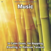 #01 Music to Calm Down, for Napping, Reading, to Release Tension