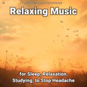 #01 Relaxing Music for Sleep, Relaxation, Studying, to Stop Headache