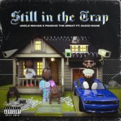 Still in the trap (feat. Gucci Mane)