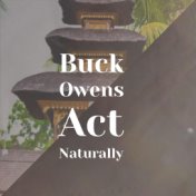 Buck Owens Act Naturally