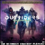 Outriders No Going Back The Ultimate Fantasy Playlist