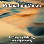 !!!! Relaxation Music for Sleeping, Relaxing, Reading, the Body