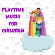 Playtime Music For Children