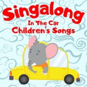 Singalong In The Car: Children's Songs