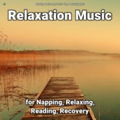 !!!! Relaxation Music for Napping, Relaxing, Reading, Recovery