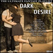Dark Desire The Ultimate Fantasy Playlist