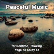 !!!! Peaceful Music for Bedtime, Relaxing, Yoga, to Study To