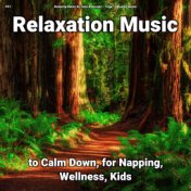 #01 Relaxation Music to Calm Down, for Napping, Wellness, Kids
