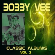 Bobby Vee Classic Albums Vol. 3