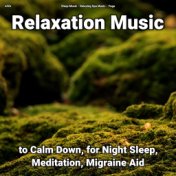 zZZz Relaxation Music to Calm Down, for Night Sleep, Meditation, Migraine Aid