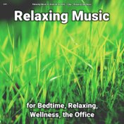 #01 Relaxing Music for Bedtime, Relaxing, Wellness, the Office