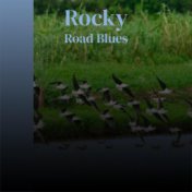 Rocky Road Blues