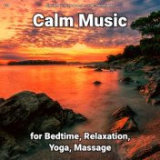 #01 Calm Music for Bedtime, Relaxation, Yoga, Massage