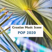 Croatian Music Scene (Pop 2020)