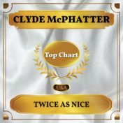 Twice as Nice (Billboard Hot 100 - No 91)
