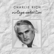Charlie Rich - Vintage Selection