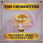 No Other Arms, No Other Lips (Billboard Hot 100 - No 27)