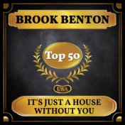 It's Just a House Without You (Billboard Hot 100 - No 45)