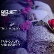 Deep Sleep With Meditation Music - Tranquility And Serenity