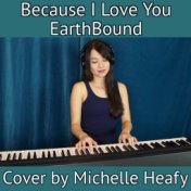 Because I Love You (From “EarthBound”)