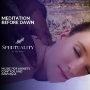 Meditation Before Dawn - Music For Anxiety Control And Insomnia