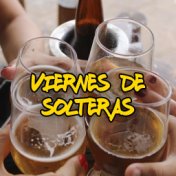 Viernes de solteras