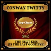 The Next Kiss (Is the Last Goodbye) (Billboard Hot 100 - No 72)