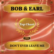 Don't Ever Leave Me (Billboard Hot 100 - No 85)