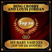 My Baby Said Yes (Yip Yip De Hootie) (Billboard Hot 100 - No 14)