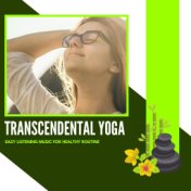 Transcendental Yoga - Easy Listening Music For Healthy Routine