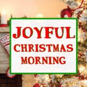 Joyful Christmas Morning