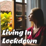 Living In Lockdown