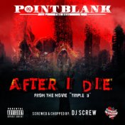 After I Die (From “Triple 9”) [Screwed & Chopped]