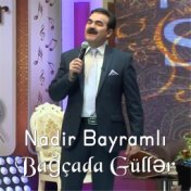 Bağçada Güllər