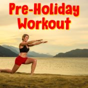 Pre-Holiday Workout
