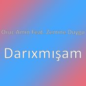 Darıxmışam