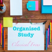 Organised Study Classical Focus