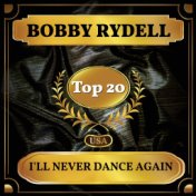 I'll Never Dance Again (Billboard Hot 100 - No 14)