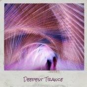 Deepest Trance