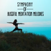 Symphony of Blissful Meditation Melodies - Spiritual Healing Music, Inner Harmony and Balance, Positive Energy, Harmony, Calm Do...