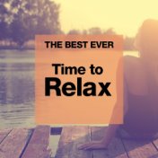 THE BEST EVER: Time to Relax