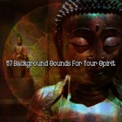 57 Background Sounds for Your Spirit