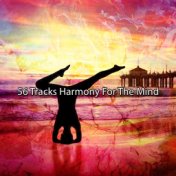 56 Tracks Harmony for the Mind