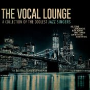 The Vocal Lounge: A Collection of the Coolest Jazz Singers