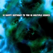 16 Happy Birthday To You In Multiple Genres