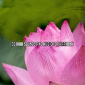 35 Rain Sounds and Music for Harmony