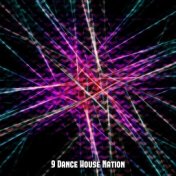 9 Dance House Nation