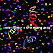 13 Happy Birthday to You in Multiple Genres