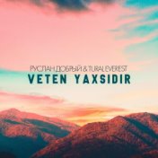 Veten Yaxsidir